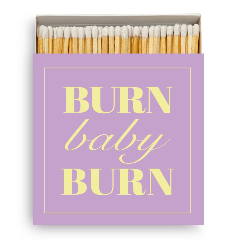 Streichhölzer BURN BABY BURN